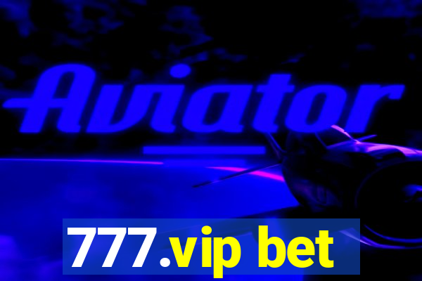 777.vip bet